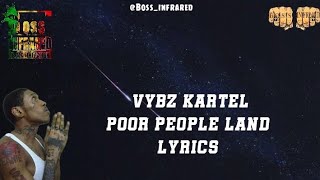 Vybz Kartel - Poor People Land Lyrics