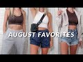 ALL MY CURRENT FAVORITE THINGS | August 2020