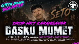 Download lagu DJ DASKU MUMET DASMU PIYE BATTLE DROP HRJ TAK DES TAK OKROK OKROK mp3