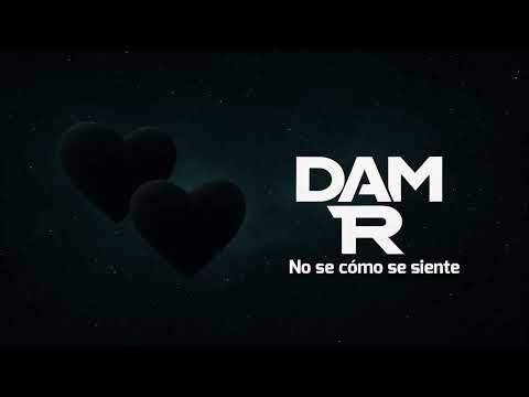No se como se siente - Dam R (Trap)