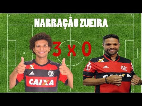 FLAMENGO 3 X 0 MACAE - NARRAÇÃO ZUEIRA CAMPEONATO CARIOCA 2017