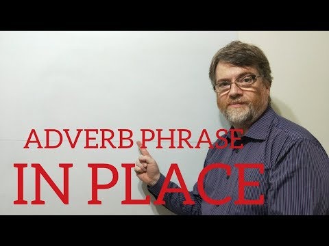 English Tutor Nick P Adverb Phrase (11) In Place