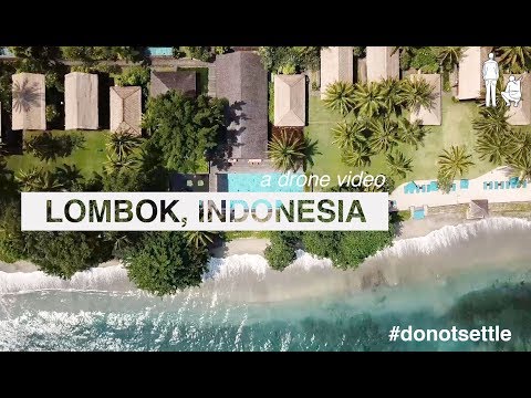 LOMBOK-  a drone video by #donotsettle