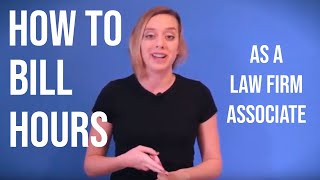 How to Bill Hours as a Law Firm Associate