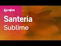 Santeria - Sublime | Karaoke Version | KaraFun