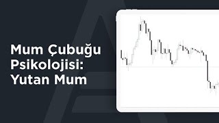 Mum Çubuğu Psikolojisi: Yutan Mum | AMarkets
