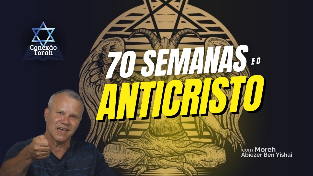 70 SEMANAS E O ANTICRISTO | SHIUR COM MOREH ABIEZER - 24/08/2024