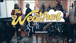 The Weather Music Video