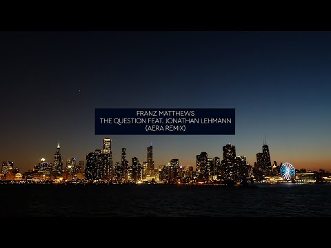 Franz Matthews - The Question feat. Jonathan Lehmann (Aera Remix) [Everything Will Be OK]