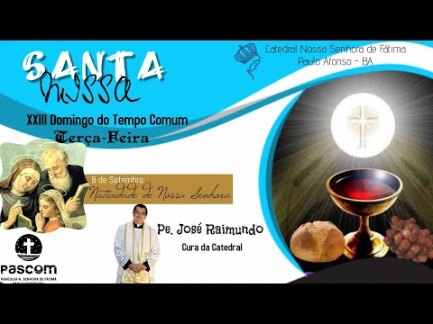 Santa Missa | Natividade de Nossa Senhora | Pe.José Raimundo