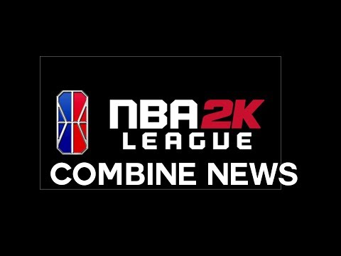 HOW TO MAKE THE 2K LEAGUE! HOW TO GET DRAFTED! COMBINE NEWS