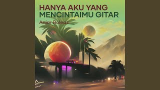 Download lagu Hanya Aku Yang Mencintaimu Gitar (Acoustic) mp3