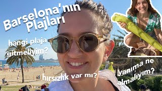 Barselona'da Plaja Gitmek: Tüm bilmeniz gerekenler