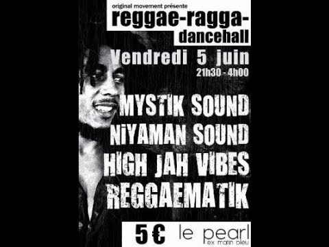 Mystik sound - Niyaman - Reggaematik - High jah vibes Le pearl Annecy