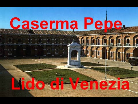 Caserma lagunari Guglielmo Pepe - Lido di Venezia