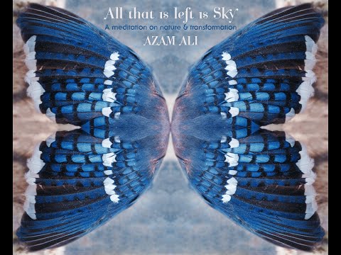 All that is left is Sky (Official Music Video) - Azam Ali