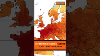 Switzerland Records Hottest June Day in 80 Years as Heatwave Grips Europe
