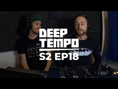 Deep Tempo Podcast S02 EP18 - Kahn, Boofy, Truth, Hatcha, Hamdi, Opus, DMVU, 3wa, NmO, Ninety & More