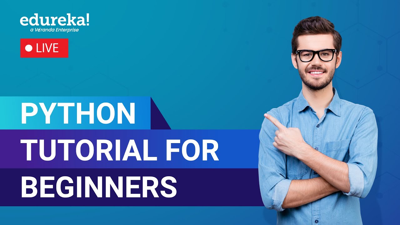 Python Tutorial for Beginners | Learn Python in 45 Minutes | Python Tutorial | Edureka Live
