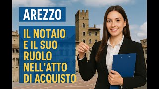 Arezzo: The Notary and His Fundamental Role in Buying a House