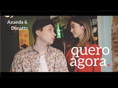 Ananda e Donatto - Quero Agora (Official Music Video)