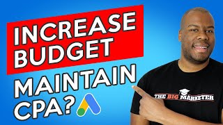Can You Increase Your Budget and KEEP the SAME CPA?