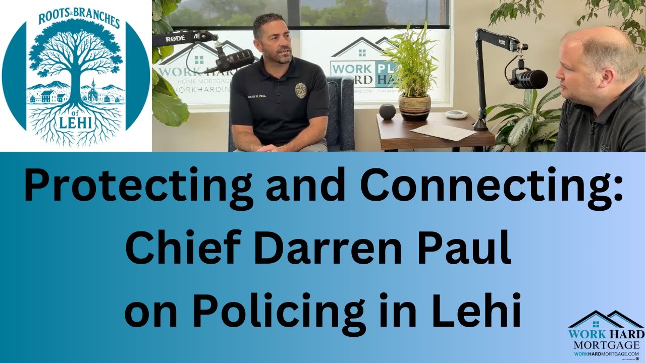 Protecting and Connecting: Chief Darren Paul on Policing in Lehi