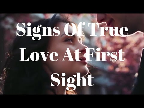Signs Of True Love At First Sight