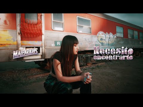Malparidas - Necesito encontrarte (Oficial Video)