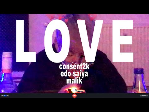 consent2k x edo saiya x malik - "love" (video)