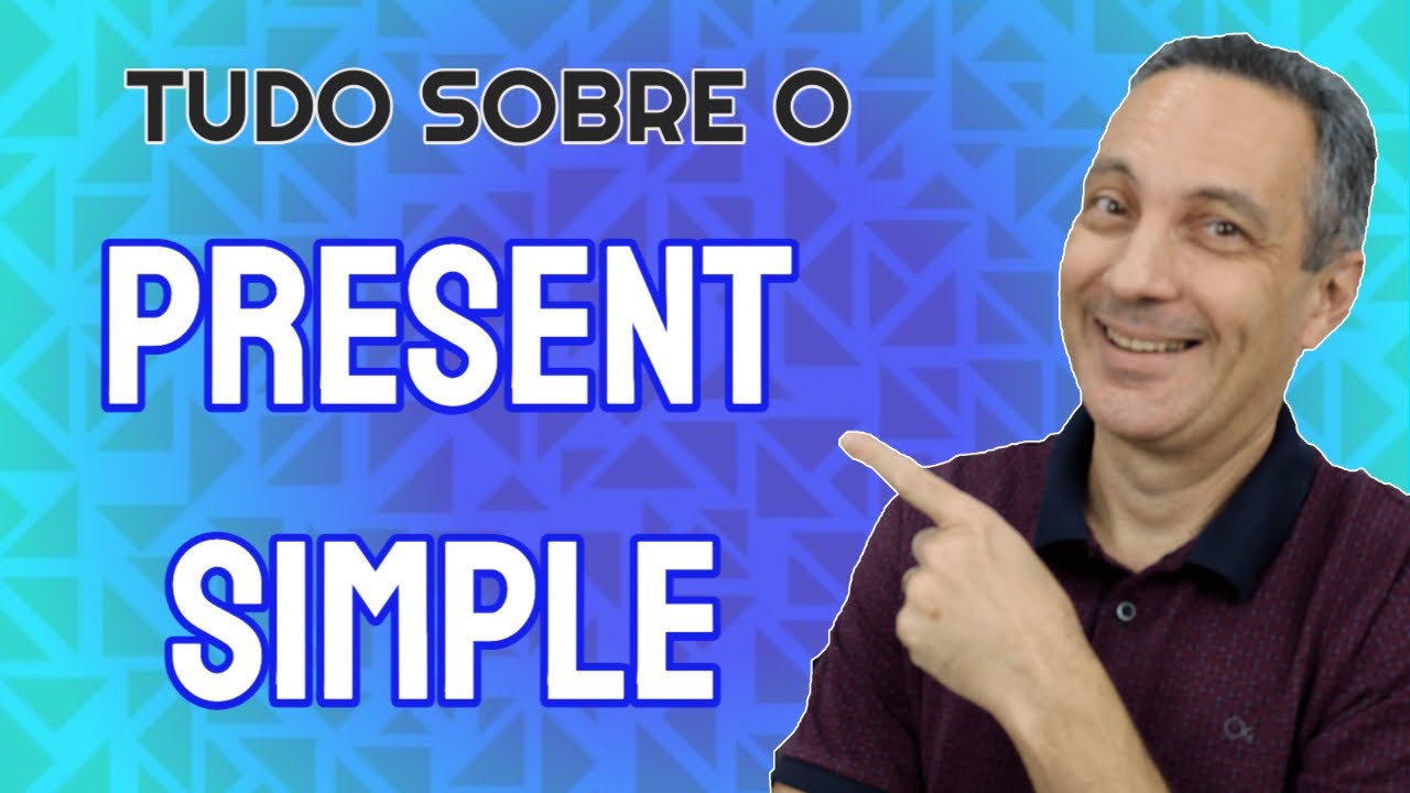 Tudo sobre o SIMPLE PRESENT - DO/DOES (Do jeito mais fácil!)