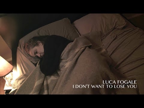 Luca Fogale - I Don't Want to Lose You (Official Video)