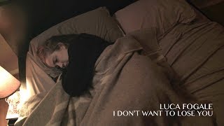 Luca Fogale - I Don't Want to Lose You (Official Video)