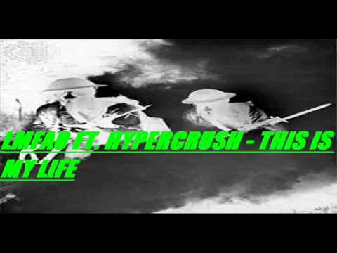 Lmfao ft Hyper Crush - This is my life