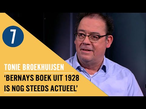 Tonie Broekhuijsen — "Edward Bernays is de grondlegger van fake news” | Tonie Bro