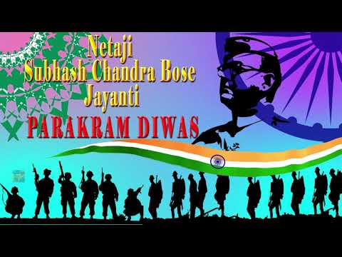 Netaji Subhash Chandra Bose Jayanti Parakram Diwas Whatsapp Status Wishes Video Greetings 2022