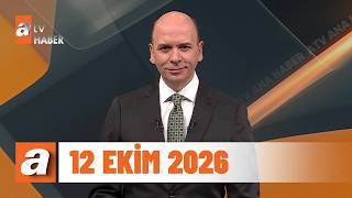 atv Ana Haber | 12 Ekim 2026