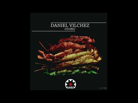 Daniel Vilchez - Otono (Original Mix)