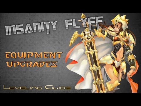 Insanity Flyff ~ Leveling Guide  - Equipment Upgrading