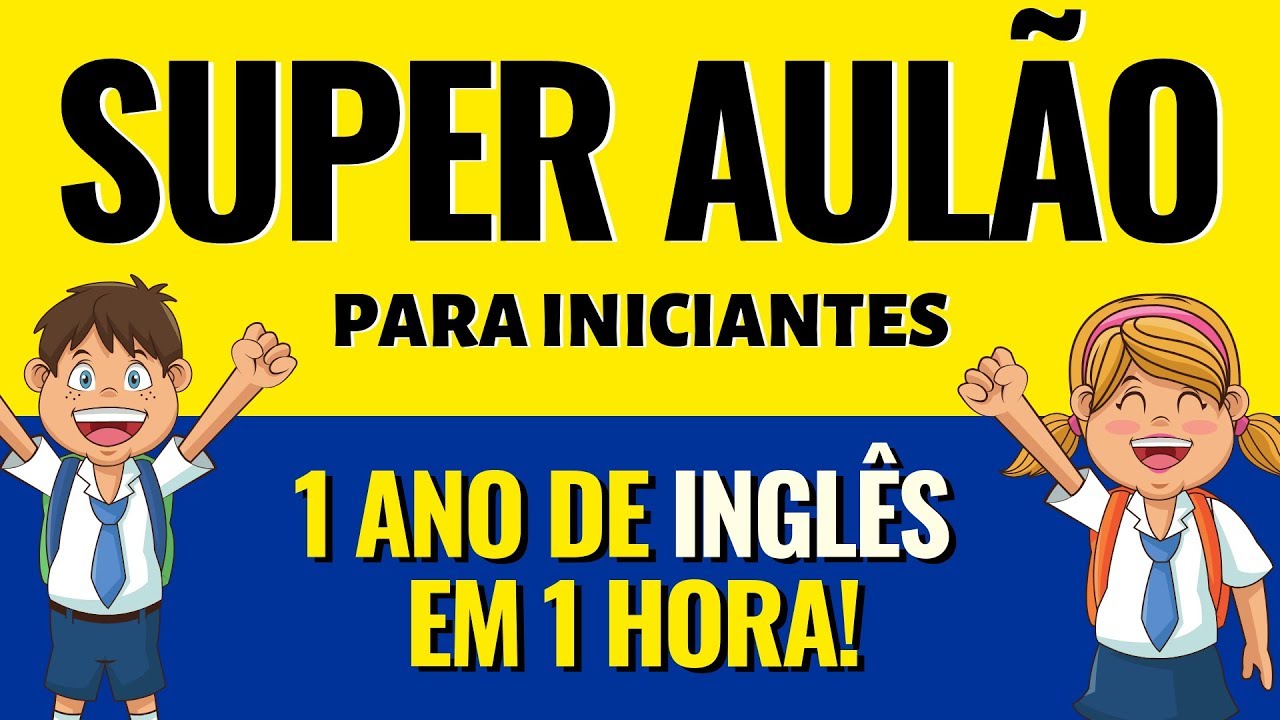 Curso de Inglês GRÁTIS para quem está começando - Aprenda 1 ano de Inglês em 1 hora!
