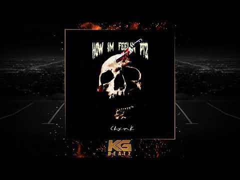 CHxnk - How Im Feelin, Pt. 2 [Prod. By Brewskii]