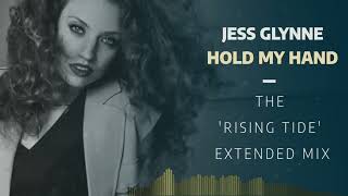 Jess Glynne | Hold My Hand (The Rising Tide Extended Mix)