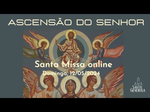 Santa Missa Domingo 12/05/2024 19h30