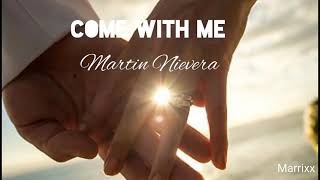 Come With Me - Martin Nievera