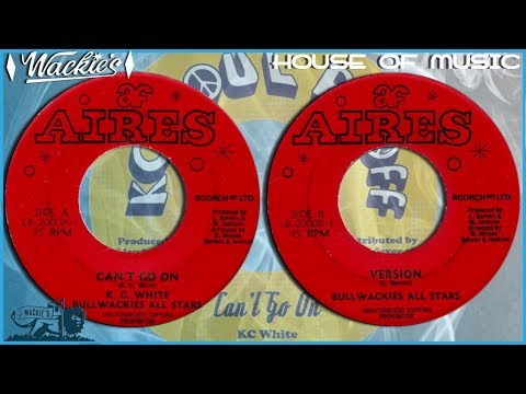 CAN'T GO ON + VERSION ⬥KC White & Bullwackies All Stars⬥