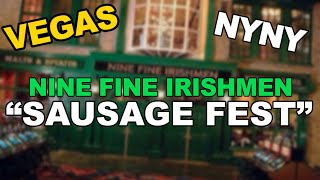 SAUSAGE FEST, Nine Fine Irishmen, New York New York Casino Las Vegas