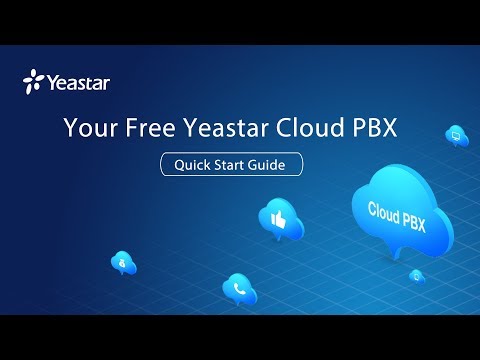 Cloud PBX Quick Start Guide - Try Yeastar Hosted PBX for Free