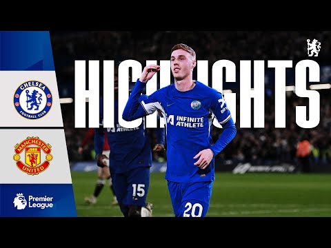 Highlights - Chelsea 4-3 Man United -  PL 2023/24