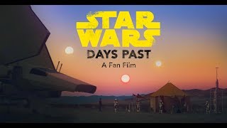 Days Past - A Star Wars Fan Film