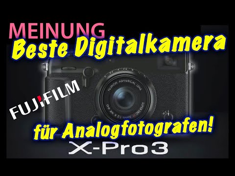 📷  Analoge Fotografie: Fuji X-Pro 3 - Die beste Digitalkamera für Analog-Fotografen!